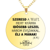  'Szeresd a telet... Élj a mának' medál lánccal, választható több formában és színben