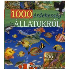 1000 ÉRDEKESSÉG AZ ÁLLATOKRÓL gyermek- és ifjúsági könyv