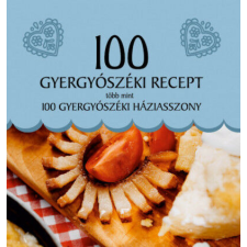 100 gyergyószéki recept, több mint 100 gyergyószéki háziasszony gasztronómia