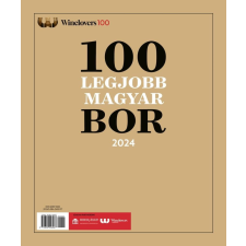 100 Legjobb magyar bor 2024 - Winelovers 100 életmód, egészség