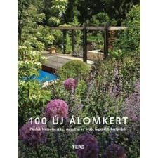 100 új álomkert - példák németország, ausztria és svájc legszebb kertjeiből ajándékkönyv