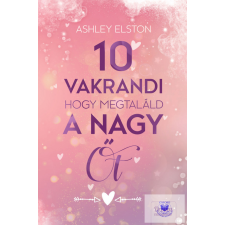  10 vakrandi, hogy megtaláld a nagy Őt regény