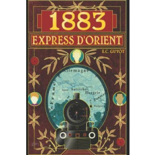 1883 Express d'Orient – E. C. Guyot idegen nyelvű könyv