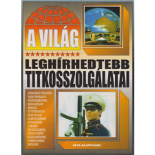 2010 Alapítvány A világ leghírhedtebb titkosszolgálatai antikvárium - használt könyv