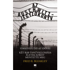 21. Század Kiadó Az Auschwitz-jegyzőkönyv - versenyfutás az idővel történelem