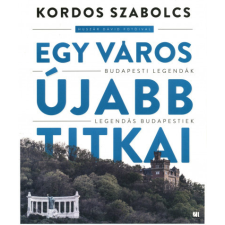 21. Század Kiadó Egy város újabb titkai történelem