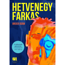 21. Század Kiadó Hetvenegy farkas regény