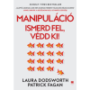 21. Század Kiadó Manipuláció - Ismerd fel, védd ki!