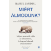 21. Század Kiadó Miért álmodunk?