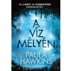 21. Század Kiadó Paula Hawkins - A víz mélyén