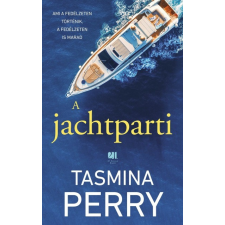 21. Század Kiadó Tasmina Perry - A jachtparti regény