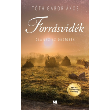 21. század Tóth Gábor Ákos - Forrásvidék - Olajláz az Őrségben irodalom