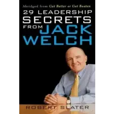  29 Leadership Secrets from Jack Welch – Robert Slater,P. Ed Slater idegen nyelvű könyv