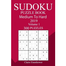  300 Medium to Hard Sudoku Puzzle Book 2019 – Claire Eisenhower idegen nyelvű könyv