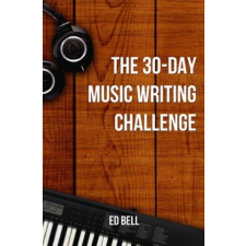  30-Day Music Writing Challenge idegen nyelvű könyv