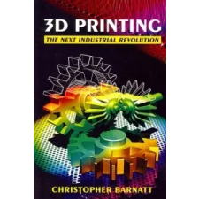  3D Printing – Christopher Barnatt idegen nyelvű könyv