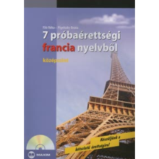 Filó Réka, Pignitzky Beáta 7 PRÓBAÉRETTSÉGI FRANCIA NYELVBŐL /KÖZÉPSZINT tankönyv