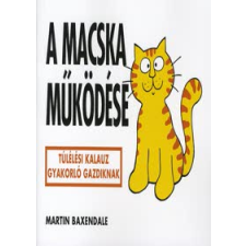 Martin Baxendale A HÁZASSÁG MŰKÖDÉSE - KEZELÉSI ÚTMUTATÓ szórakozás