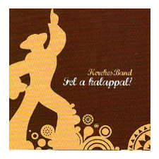 Kerekes Band Fel a kalappal! (CD) népzene