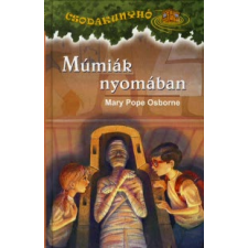 Mary Pope Osborne CSODAKUNYHÓ 3. - MÚMIÁK NYOMÁBAN gyermek- és ifjúsági könyv