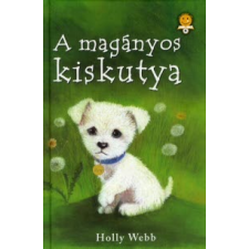 Holly Webb A MAGÁNYOS KISKUTYA gyermek- és ifjúsági könyv