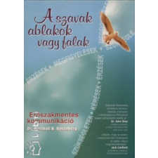 Marshall B. Rosenberg A SZAVAK ABLAKOK VAGY FALAK gazdaság, üzlet
