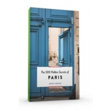  500 Hidden Secrets of Paris – Marie Farman idegen nyelvű könyv