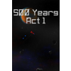  500 Years Act 1 (digitális licenc)