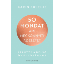  50 mondat, ami megkönnyíti az életet életmód, egészség