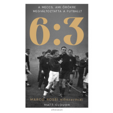 6:3 - A meccs, ami örökre megváltoztatta a futballt egyéb könyv