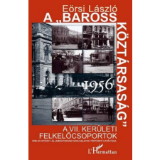 A „Baross Köztársaság” 1956 történelem