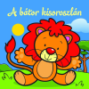  - A bátor kisoroszlán – Állati kalandok