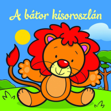  - A bátor kisoroszlán – Állati kalandok gyermek- és ifjúsági könyv