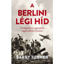  A berlini légi híd - A hidegháború nagyszabású segélyszállítási művelete regény