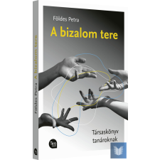 A bizalom tere/ Földes Petra életmód, egészség