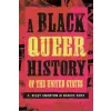  A Black Queer History of the United States – Darius Bost (Kemény kötésű)