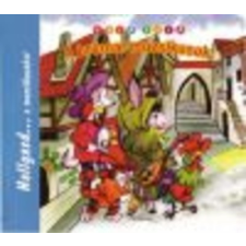  A BRÉMAI MUZSIKUSOK /CSIP-CSIP HALLGASD A MUZSIKUSOKAT gyermek- és ifjúsági könyv