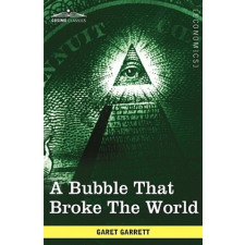  A Bubble That Broke the World – Garet Garrett idegen nyelvű könyv