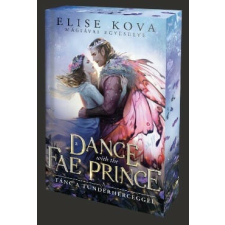  A Dance With The Fae Prince – Tánc a Tündérherceggel - Éldekorált kiadás irodalom