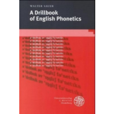 A Drillbook of English Phonetics – Walter Sauer idegen nyelvű könyv