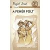  A FEHÉR FOLT - A PONYVA GYÖNGYSZEMEI