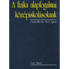  A fizika alapfogalmai középiskolásoknak (2. kiadás) tankönyv