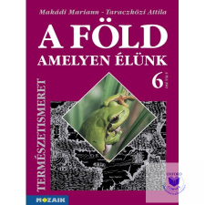 A Föld, amelyen élünk-Természetismeret tankönyv 6. tankönyv