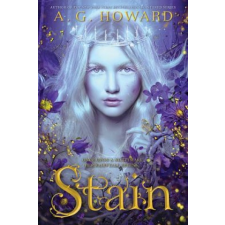  A. G. Howard - Stain – A. G. Howard idegen nyelvű könyv