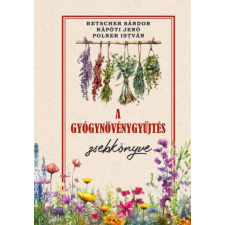 A gyógynövénygyűjtés zsebkönyve életmód, egészség