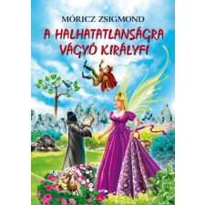 A HALHATATLANSÁGRA VÁGYÓ KIRÁLYFI ajándékkönyv