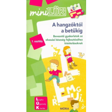  A hangzóktól a betűkig - Bevezető gyakorlatok olvasástanuláshoz 6-8 éveseknek /MiniLÜK gyermek- és ifjúsági könyv