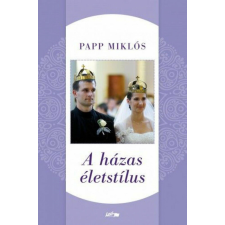  A házas életstílus életmód, egészség