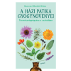  A házi patika gyógynövényei - Természetgyógyász a családban