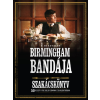  - A hivatalos Birmingham bandája szakácskönyv - 50 recept a THE SHELBY COMPANY LTD válogatásában